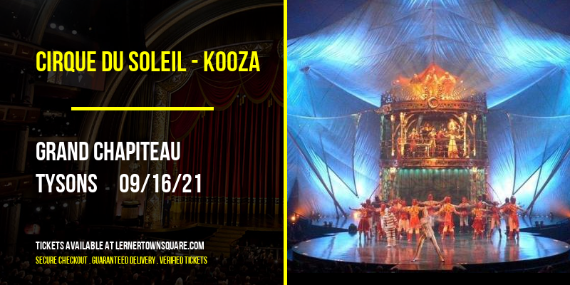 Cirque du Soleil - Kooza [CANCELLED] at Grand Chapiteau