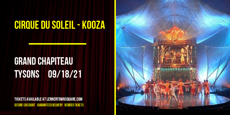 Cirque du Soleil - Kooza [CANCELLED] at Grand Chapiteau